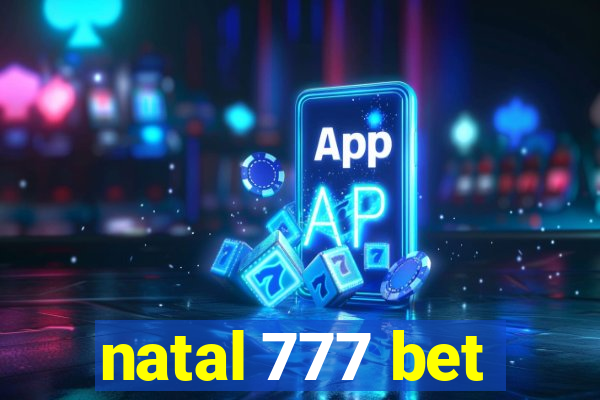 natal 777 bet